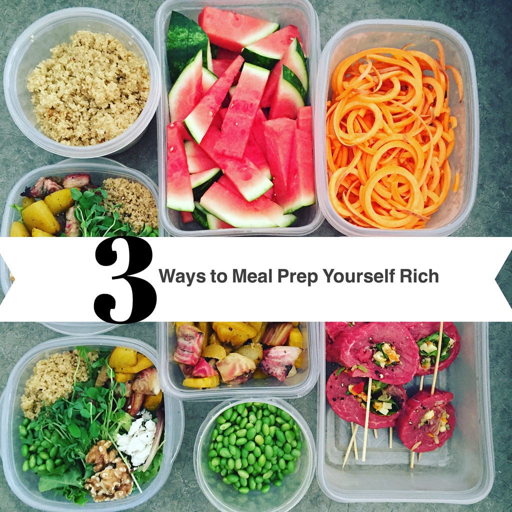 3 Ways to Meal Prep Yourself Rich Meal Plan Addict