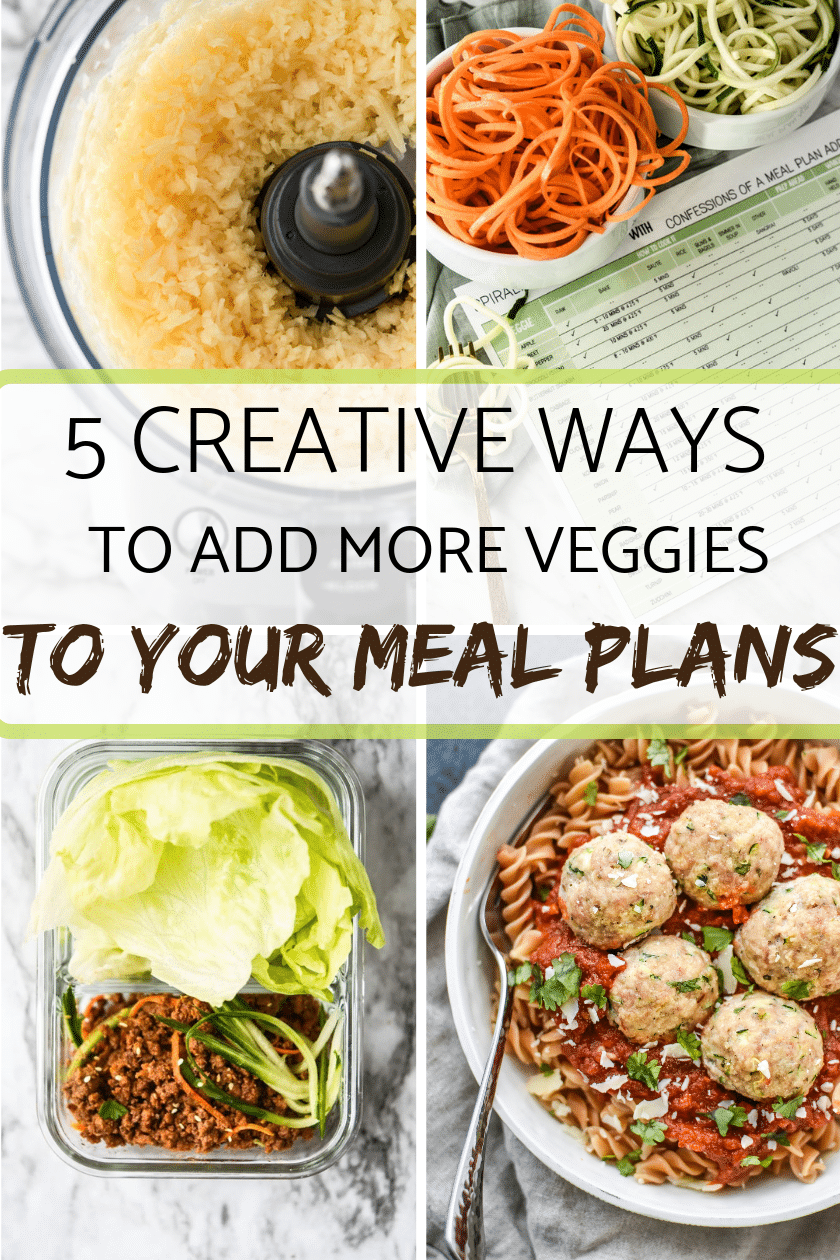 5 Creative Ways to Add More Veggies to Your Meal Plans