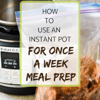 How to use your instant pot for once a week meal pre