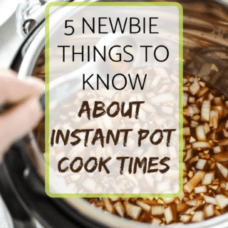 5 newbie things to know about instant pot cook times