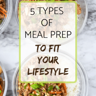 5 types of meal prep to fit your lifestyle