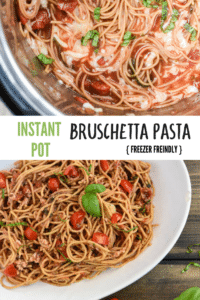 Instant Pot Bruschetta Pasta