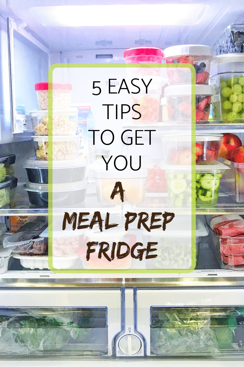 5 Easy tips to get you a meal prep fridge!