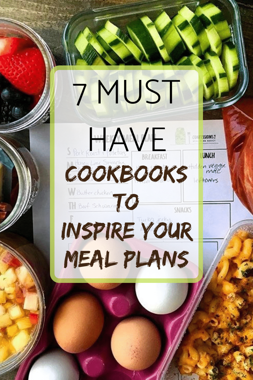 7 Must Have Cookbooks to Inspire your Meal Plans