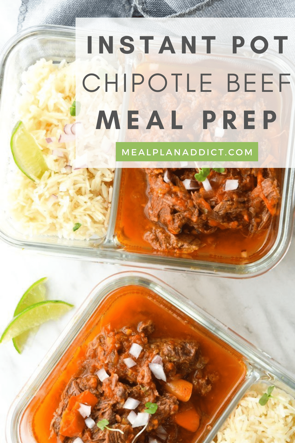 Instant Pot Chipotle Beef Meal Prep Meal Plan Addict