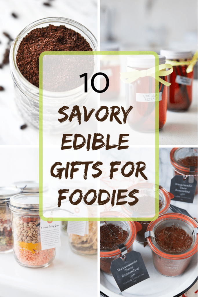 10 Savory Edible gifts for foodies