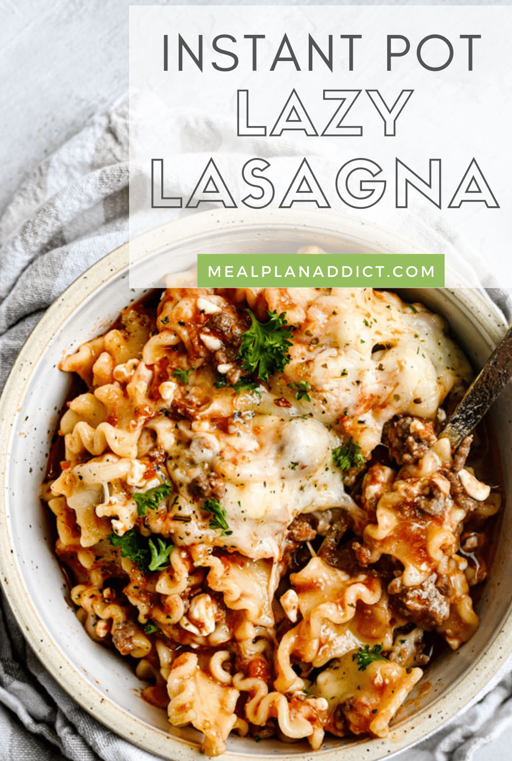 Meal Prep Instant Pot Lazy Lasagna | Meal Plan Addict