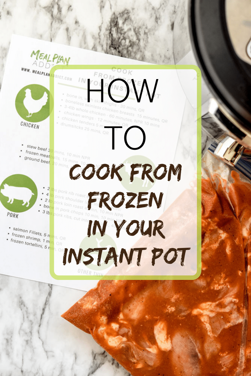 How to cook from Frozen in your Instant Pot { + printable cook time cheat sheet}