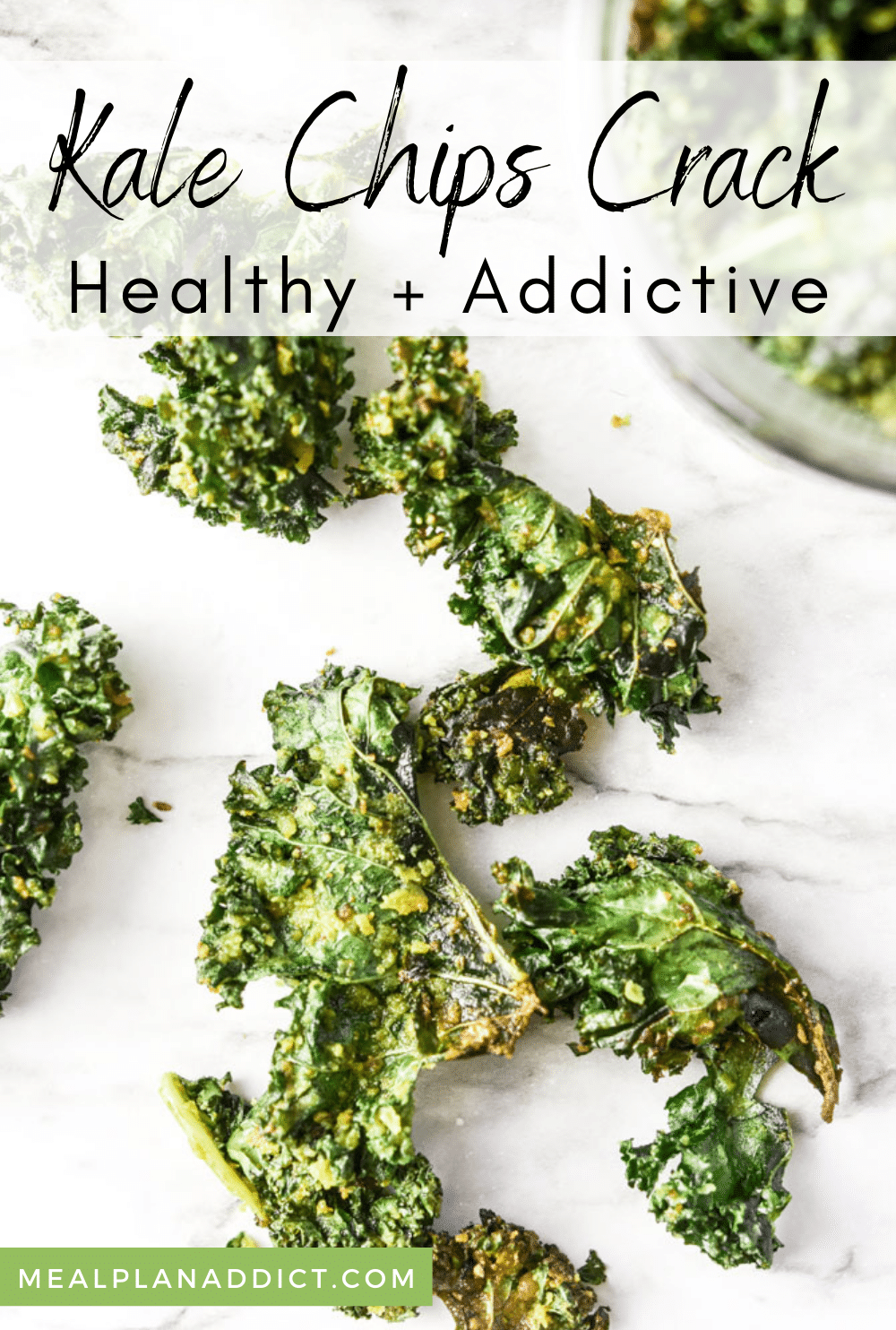 Kale Chips Crack Healthy and Addictive | Meal Plan Addict