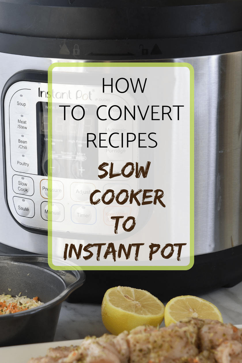 How to Convert Recipes : Slow Cooker to Instant Pot