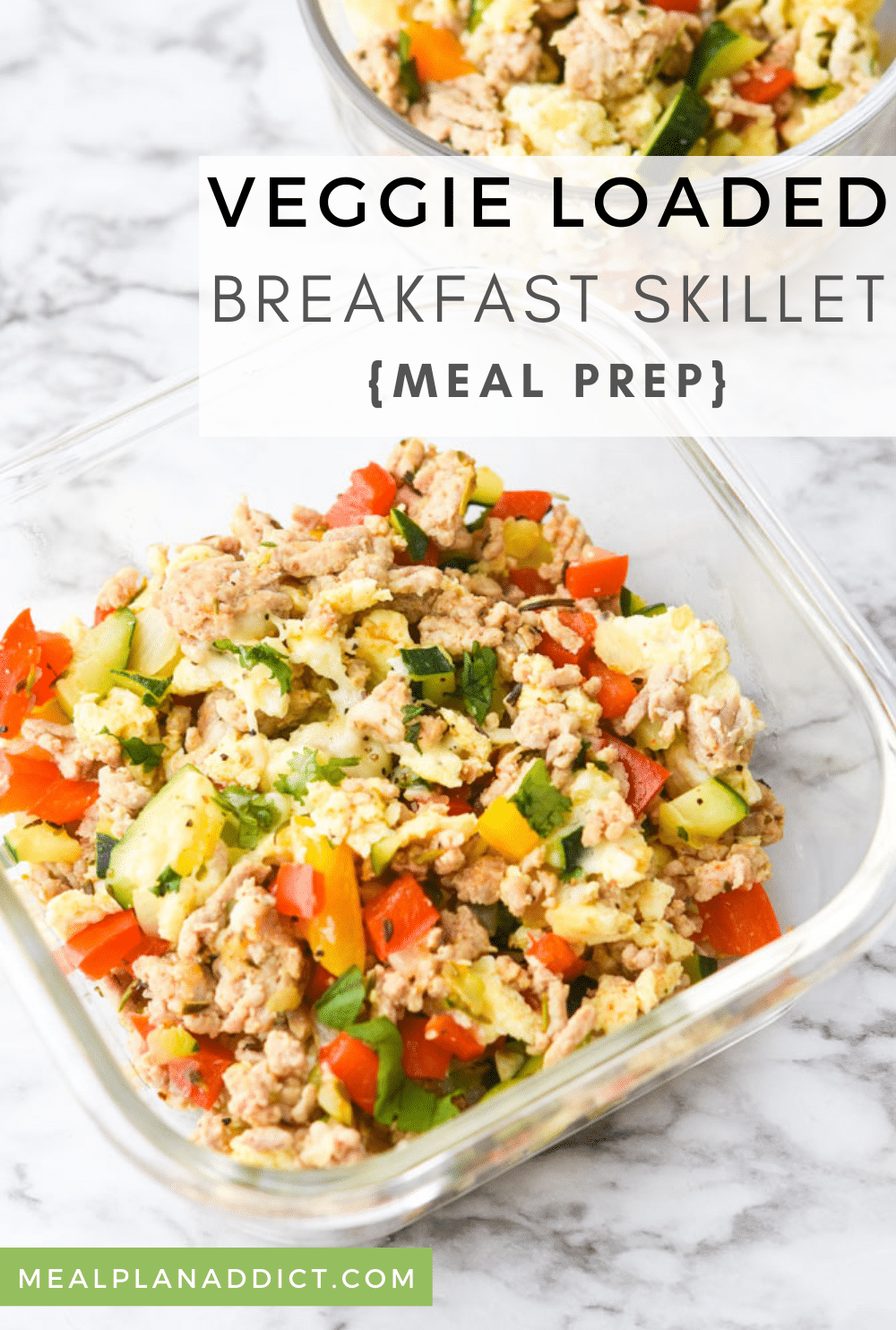 Meal Prep Veggie Loaded Breakfast Skillet | Meal Plan Addict