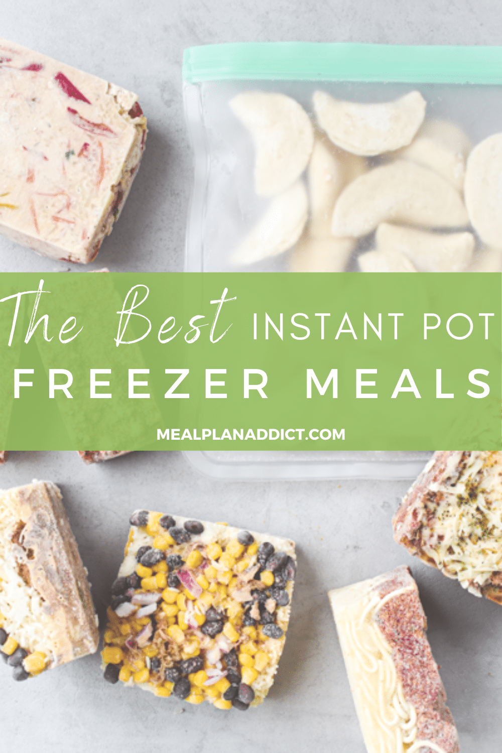 The Best Instant Pot Freezer Meals! - Meal Plan Addict