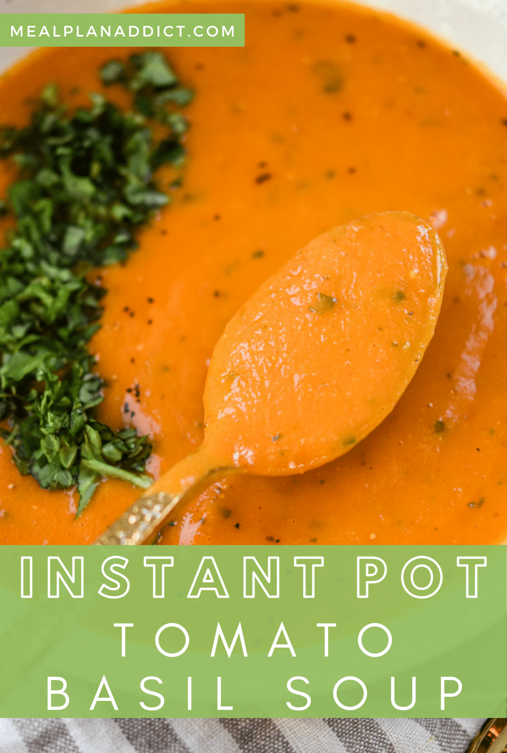 How to Make Instant Pot Tomato Basil Soup | Meal Plan Addict