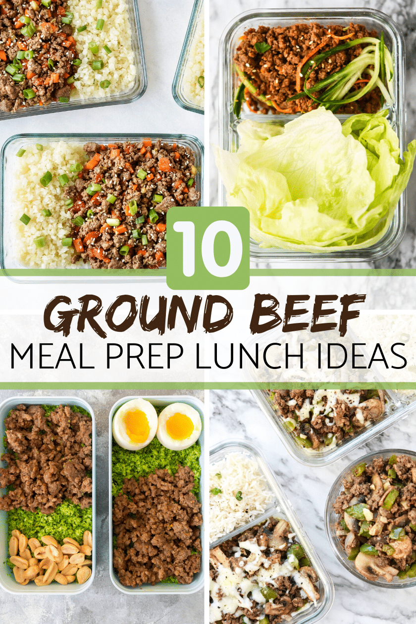10 ground beef meal prep lunch ideas