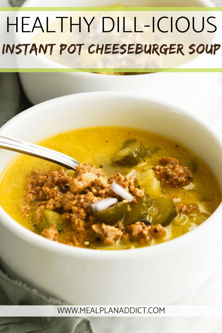Healthy Dill-icious Instant Pot Cheeseburger Soup