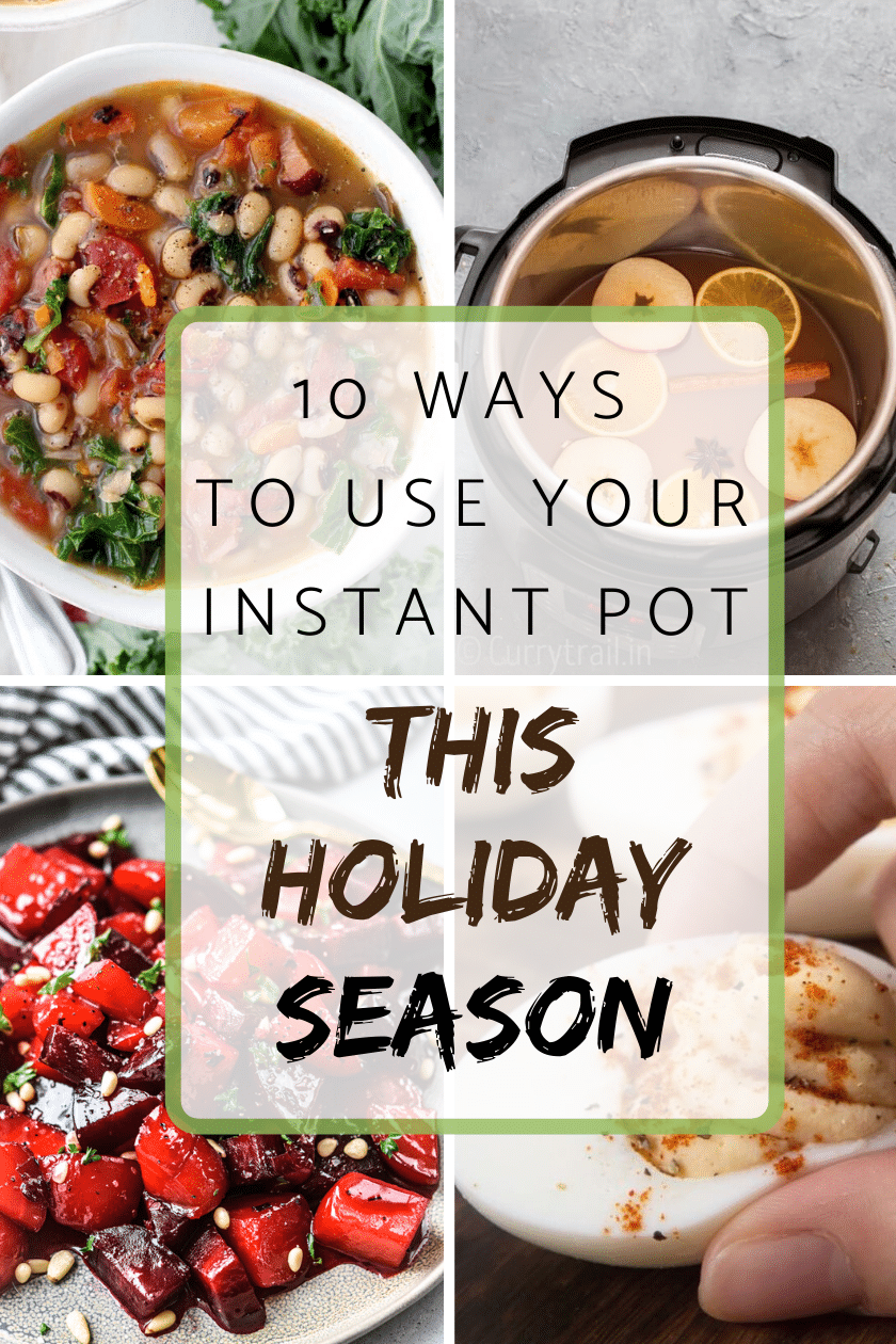 10 Ways to use your Instant Pot this Holiday season