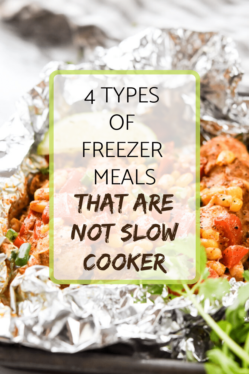 4 Types of freezer meals that are not slow cooker