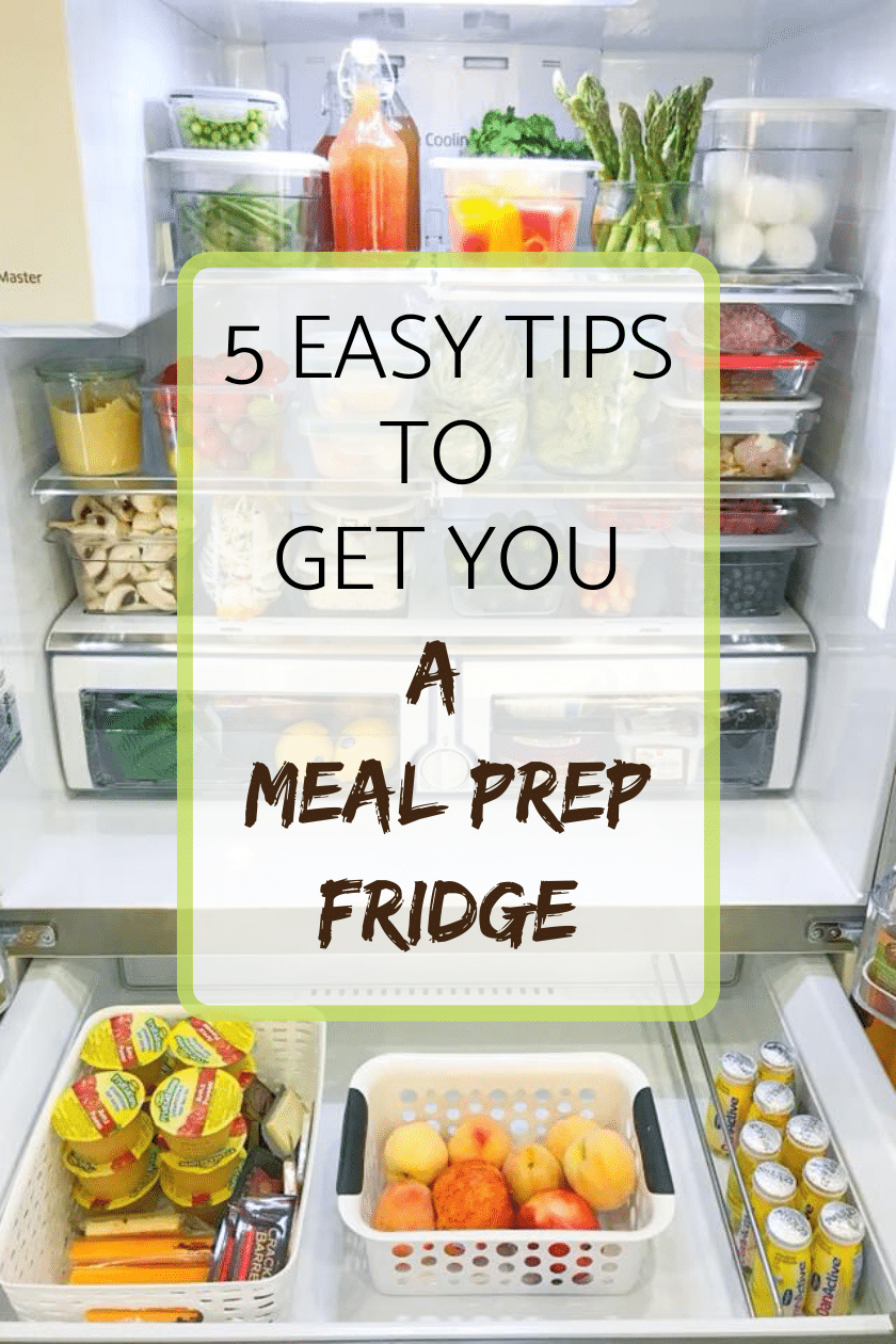 5 Easy tips to get you a meal prep fridge