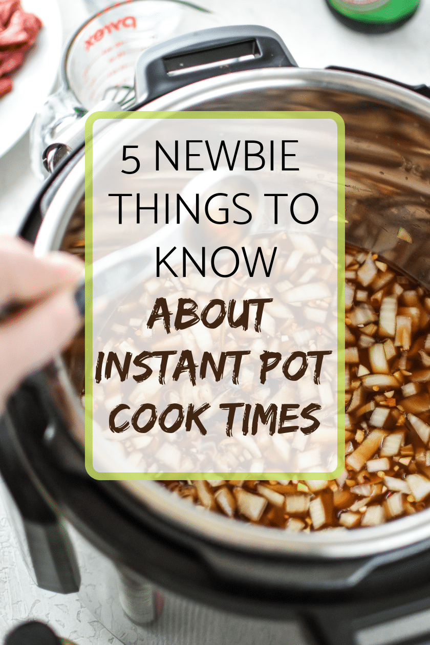 5 Newbie things to know about Instant Pot cook times