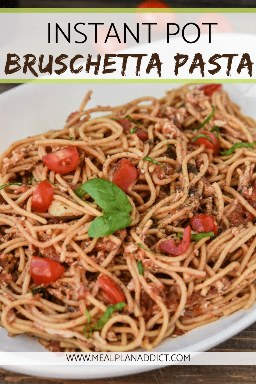 Instant Pot Bruschetta Pasta