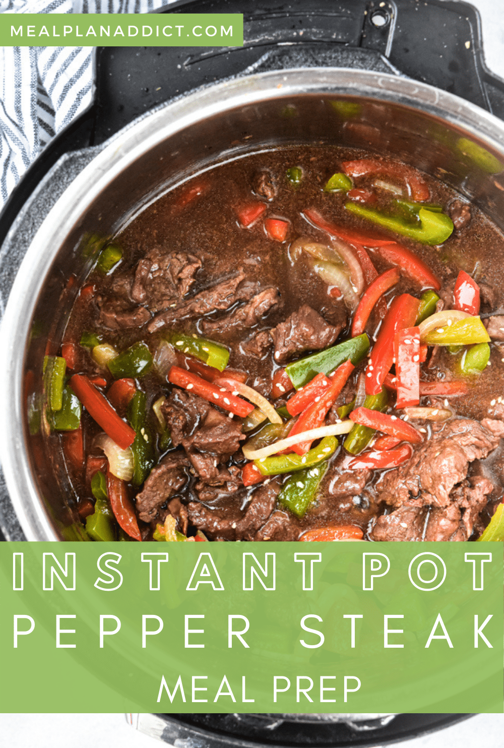 Meal Prep Instant Pot Pepper Steak Stir Fry | Meal Plan Addict