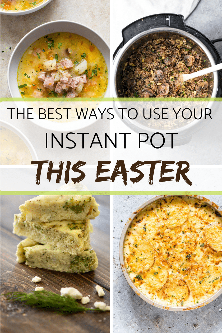 The best ways to use your Instant Pot this Easter