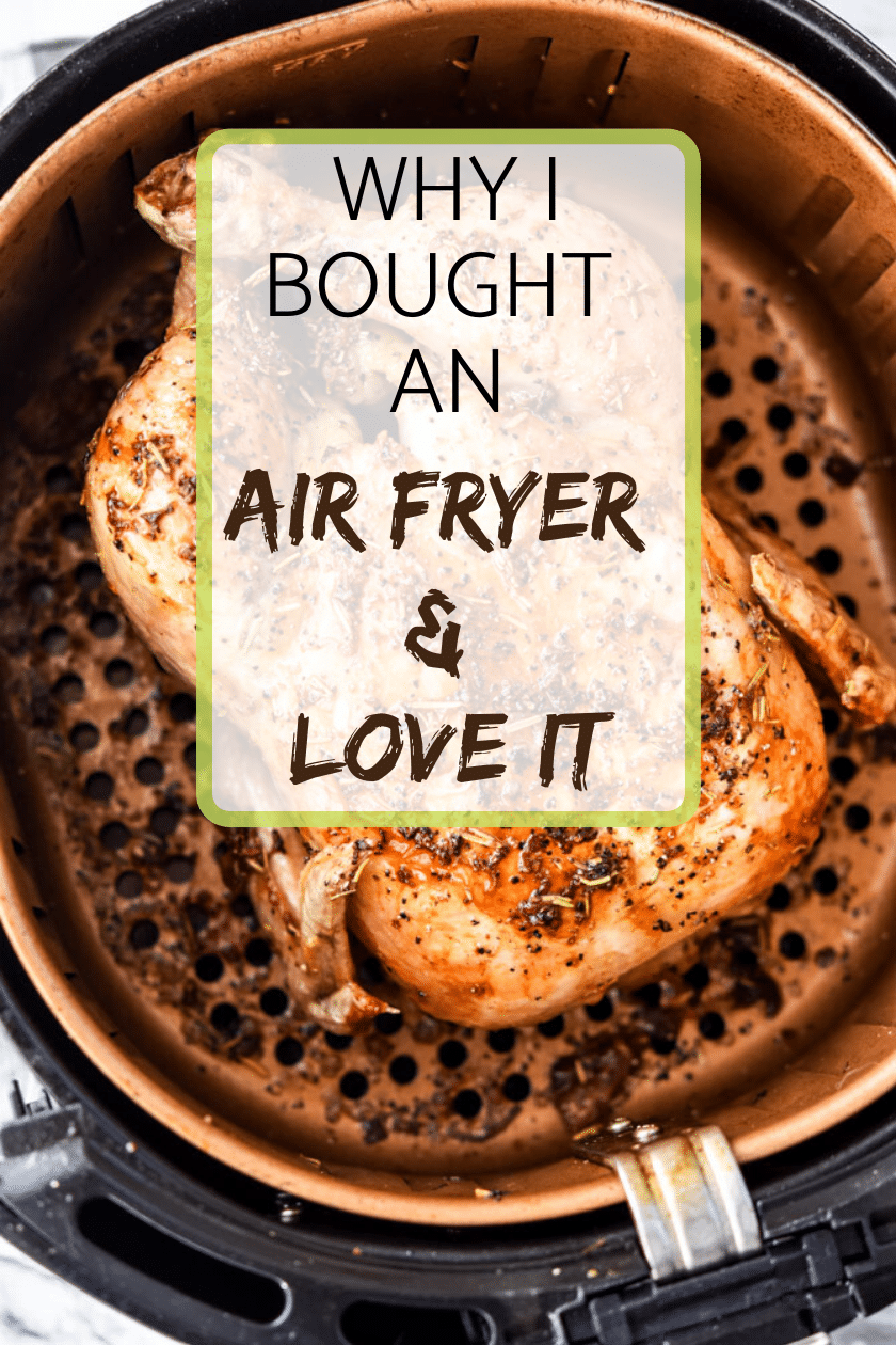 Why I bought an Air Fryer and love it
