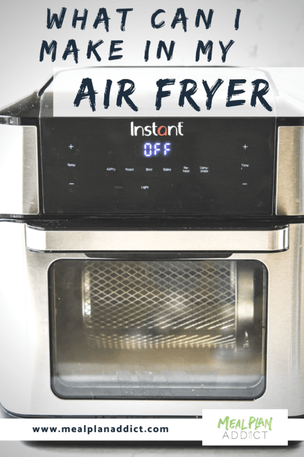 What Can I Make In My Air Fryer Meal Plan Addict