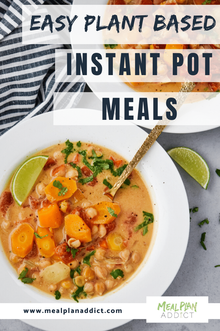 Easy Plant Based Instant Pot Meals