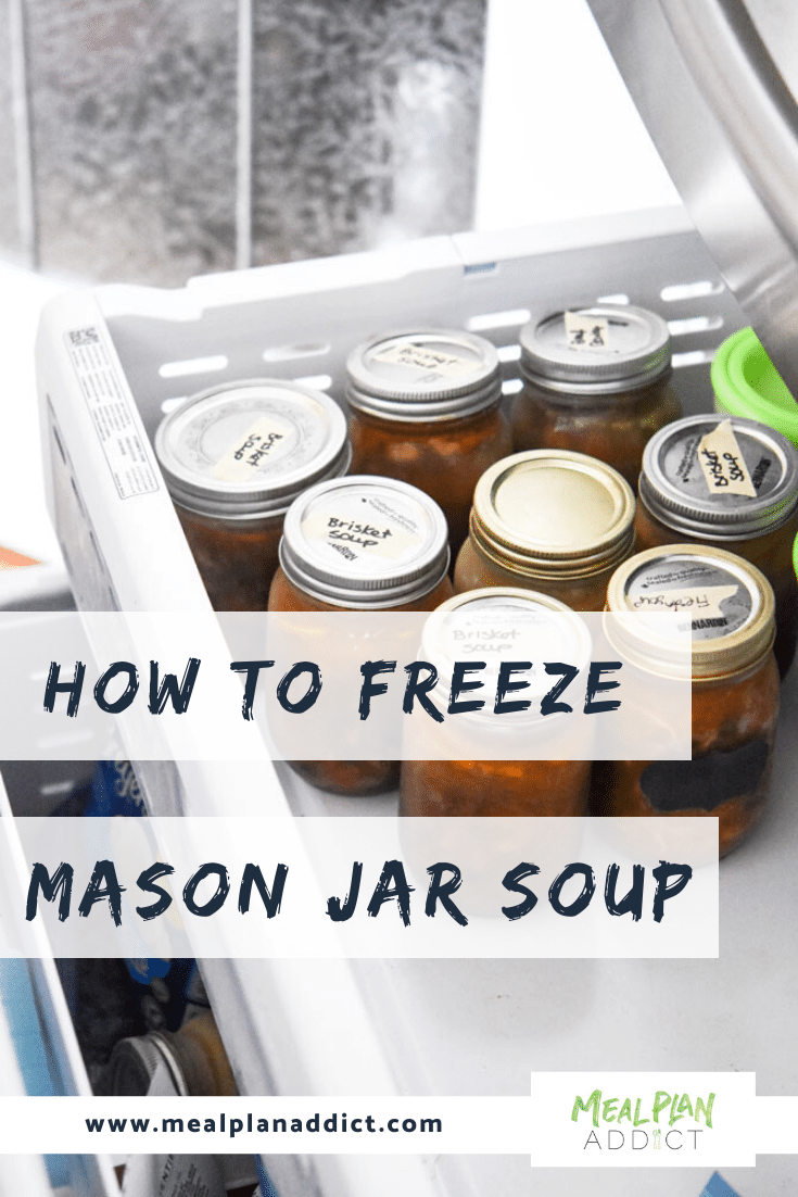 How To Freeze Mason Jar Soups Meal Plan Addict