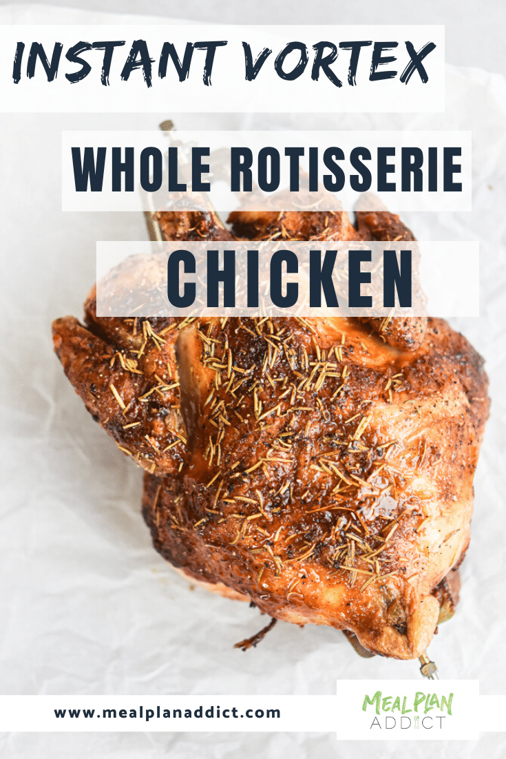 Instant Vortex Whole Rotisserie Chicken