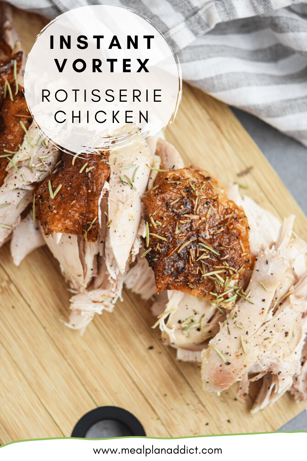 Instant Vortex Whole Rotisserie Chicken {How To} Meal Plan Addict