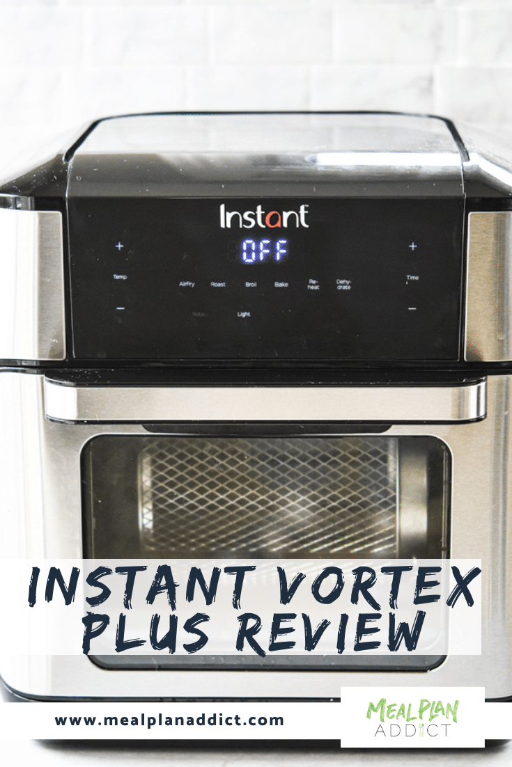 Instant Pot Vortex Review - Meal Plan Addict