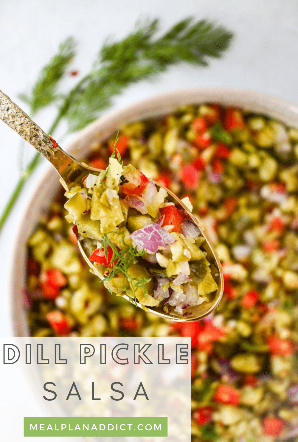 Easy and Delicious Dill Pickle Salsa | Meal Plan Addict